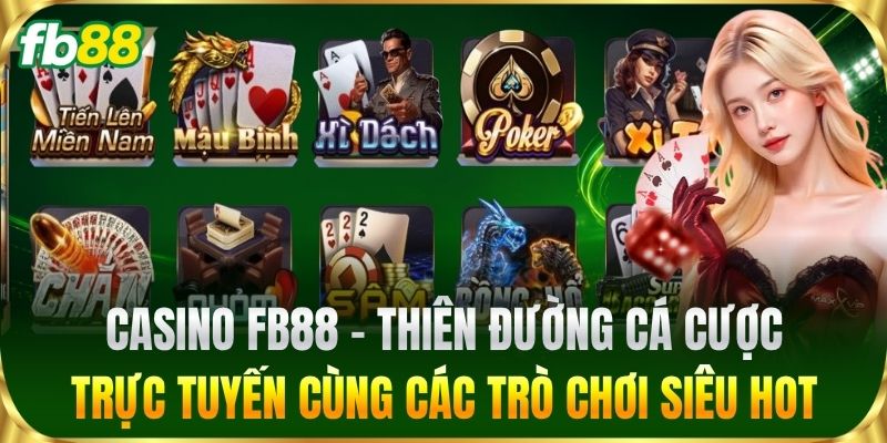 Casino 2 Casino FB88 - Thiên đường cá cược trực tuyến cùng các trò chơi siêu hot