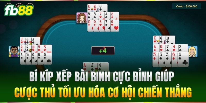 Bí kíp xếp Bài Binh cực đỉnh giúp cược thủ tối ưu hóa cơ hội chiến thắng