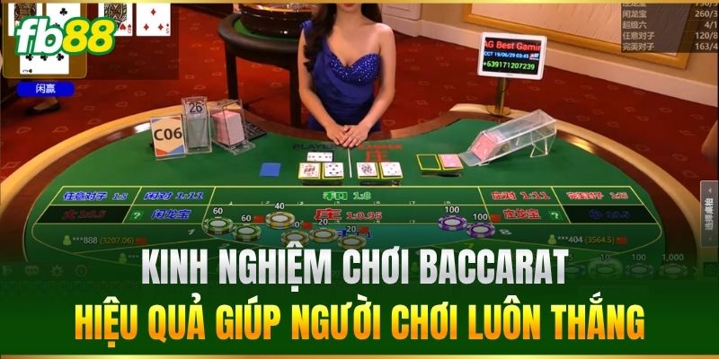 Các Biến Thể Bài Baccarat Săn Thưởng Khủng Cho Bet Thủ FB88 3 Kinh nghiệm chơi Baccarat hiệu quả giúp người chơi luôn thắng